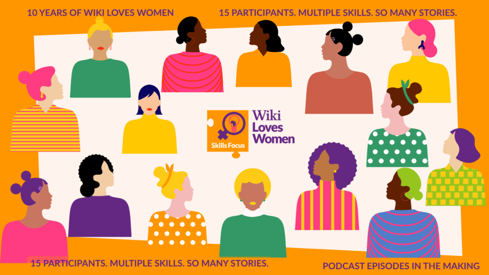 Learning by Doing: A New Skills Programme from Wiki Loves Women Learning by Doing: A New Skills Programme from Wiki Loves Women